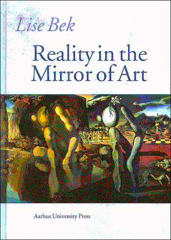 Cover for Lise Bek · Reality in the Mirror of Art (Hardcover Book) [1st edition] (2004)