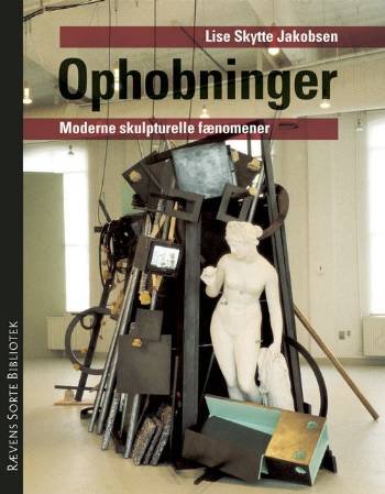 Cover for Lise Skytte Jakobsen · Rævens sorte bibliotek.: Ophobninger (Sewn Spine Book) [1th edição] (2005)