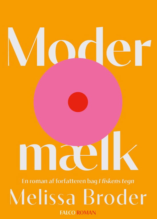 Cover for Melissa Broder · Modermælk (Bound Book) [1º edição] (2023)