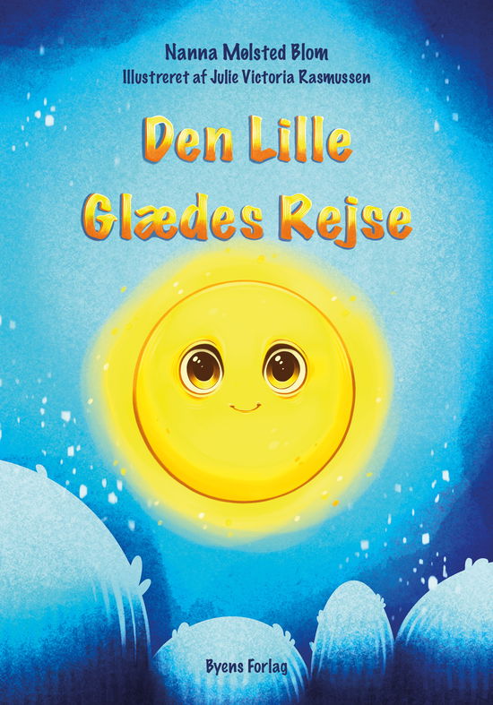 Cover for Nanna Mølsted Blom · Den Lille Glædes Rejse (Hardcover Book) (2024)