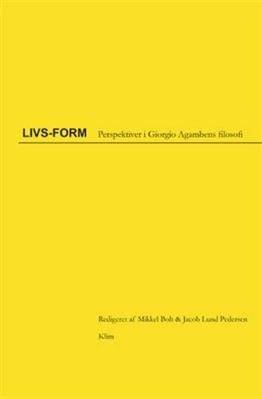 Cover for Jacob Lund Pedersen og Mikkel Bolt · Livs-form (Sewn Spine Book) [1th edição] (2005)