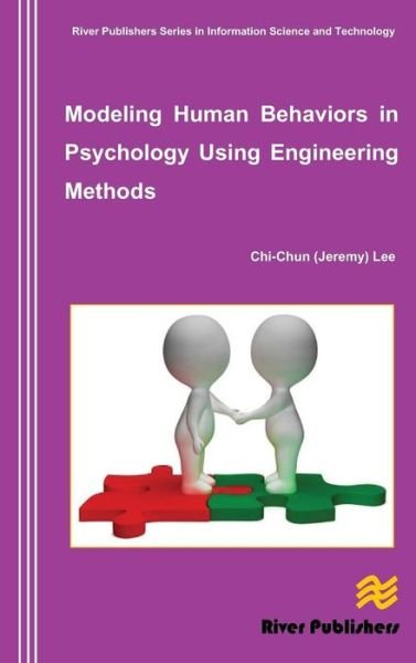 Cover for Chi-Chun Lee · Modeling Human Behaviors in Psychology Using Engineering Methods - River Publishers Series in Information Science and Technology (Hardcover Book) (2014)