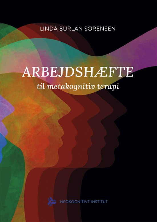 Cover for Linda Burlan Sørensen · Arbejdshæfte til metakognitiv terapi (Sewn Spine Book) [1. wydanie] (2023)