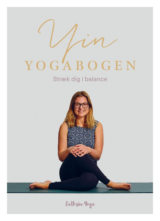 Cover for Cathrine Koefoed · Yin Yogabogen (Hardcover bog) [1. udgave] (2022)
