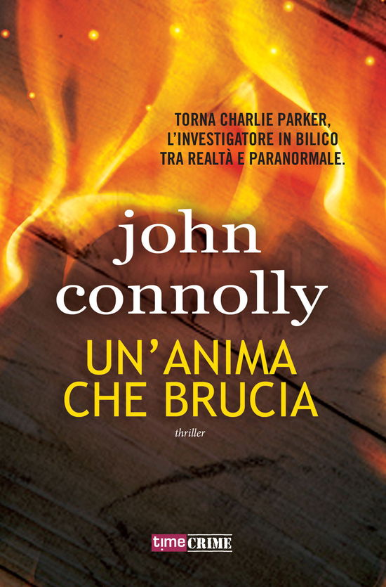 Cover for John Connolly · Un' Anima Che Brucia (Book)