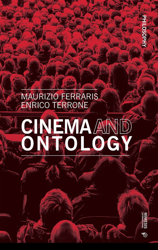 Cinema and Ontology - Philosophy - Maurizio Ferraris - Books - Mimesis International - 9788869771606 - June 30, 2019