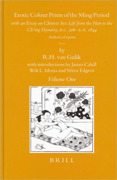 Cover for Robert Hans Van Gulik · Erotic Colour Prints of Ming Period: with an Essay on Chinese Sex Life from the Han to the Ching Dynasty, B.c. 206-a.d. 1644 (Sinica Leidensia) (Gebundenes Buch) [1st Revised &amp; Enlarged edition] (2003)