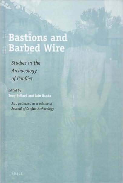 Cover for Iain Banks · Bastions and Barbed Wire (Journal of Conflict Archaeology) (Hardcover bog) (2009)