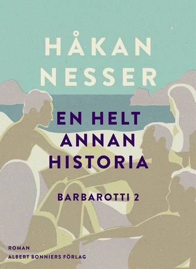 Barbarotti: En helt annan historia - Håkan Nesser - Böcker - Albert Bonniers Förlag - 9789143504606 - 29 oktober 2009