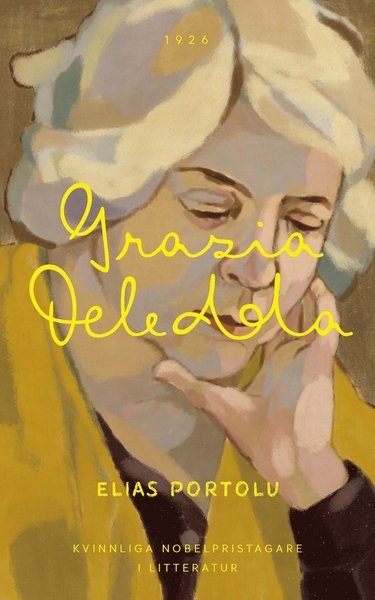 Cover for Grazia Deledda · Kvinnliga Nobelpristagare i litteratur: Elias Portolu (Book) (2018)