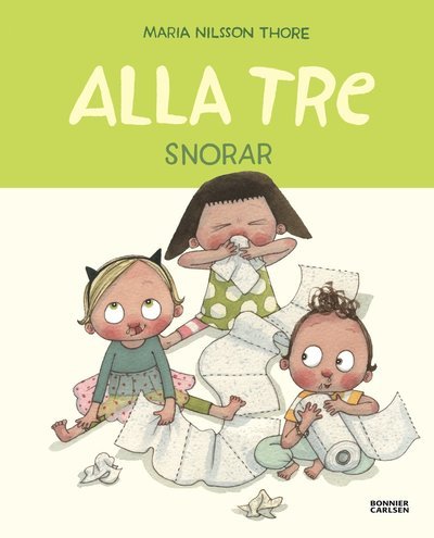 Cover for Maria Nilsson Thore · Alla tre snorar (Inbunden Bok) (2023)
