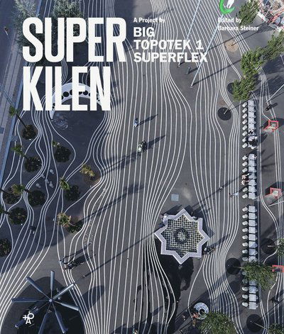 Cover for Barbara Steiner · Superkilen (Sewn Spine Book) (2013)