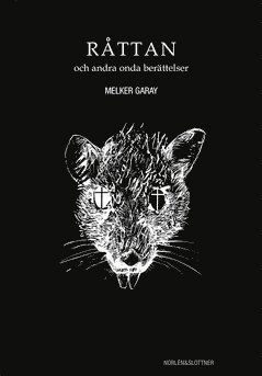 Cover for Melker Garay · Råttan och andra onda berättelser (ePUB) (2015)