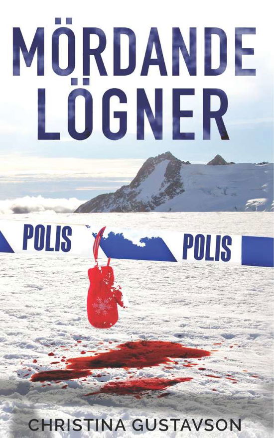 Brännpunkt Västergötland: Mördande lögner - Christina Gustavson - Bücher - Joelsgården Förlag - 9789188013606 - 19. Juni 2018