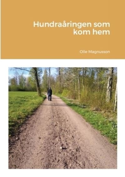 Cover for Olle Magnusson · Hundraaringen som kom hem (Paperback Book) (2020)