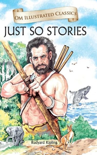 Cover for Om Books · Just So Stories-Om Illustrated Classics (Hardcover Book) (2020)