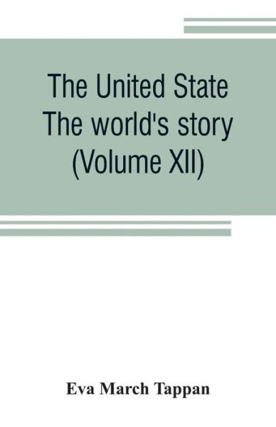 The United State - Eva March Tappan - Bücher - Alpha Edition - 9789353806606 - 25. Juli 2019