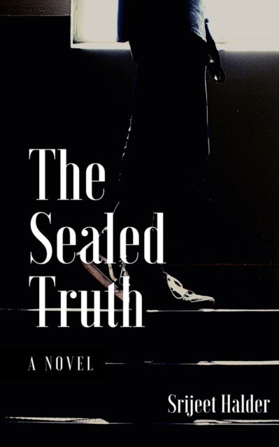 Cover for Srijeet Halder · The Sealed Truth (Paperback Book) (2020)