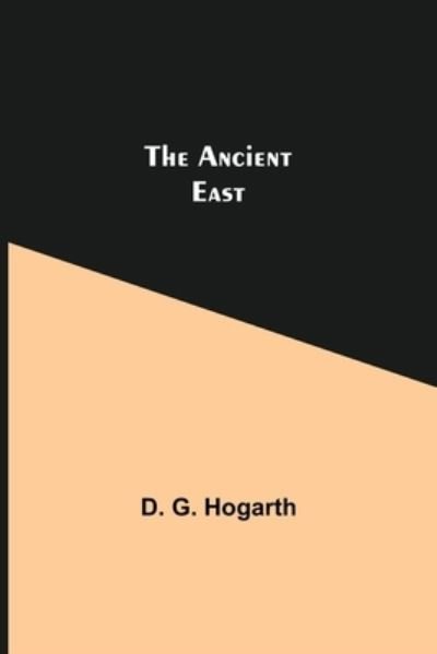 Cover for D G Hogarth · The Ancient East (Paperback Bog) (2021)