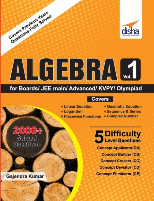 Cover for Disha Experts · Algebra for Boards/ Jee Main/ Advanced/ Olympiads/ Kvpy (Paperback Book) (2019)