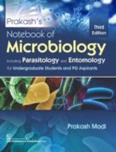 Cover for Prakash Modi · Prakash’s Notebook of Microbiology: Including Parasitology and Entomology for Undergraduate Students and PG Aspirants (Paperback Book) [3 Revised edition] (2020)