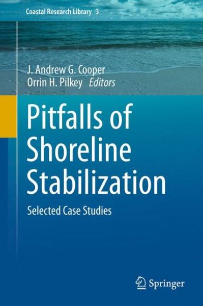 Cover for J Andrew G Cooper · Pitfalls of Shoreline Stabilization: Selected Case Studies - Coastal Research Library (Pocketbok) [2012 edition] (2014)