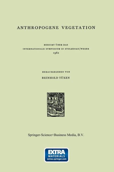 R. T Xen · Anthropogene Vegetation: Bericht UEber Das Internationale Symposium in Stolzenau / Weser 1961 - Berichte UEber Die Internationalen Symposia Der International (Pocketbok) [Softcover Reprint of the Original 1st 1966 edition] (2012)