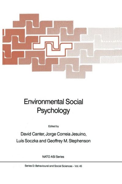 Environmental Social Psychology - NATO Science Series D: - David Canter - Boeken - Springer - 9789401077606 - 6 oktober 2011