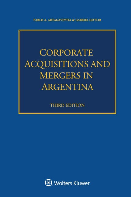 Cover for Pablo a Artagaveytia · Corporate Acquisitions and Mergers in Argentina (Paperback Book) [3rd edition] (2022)