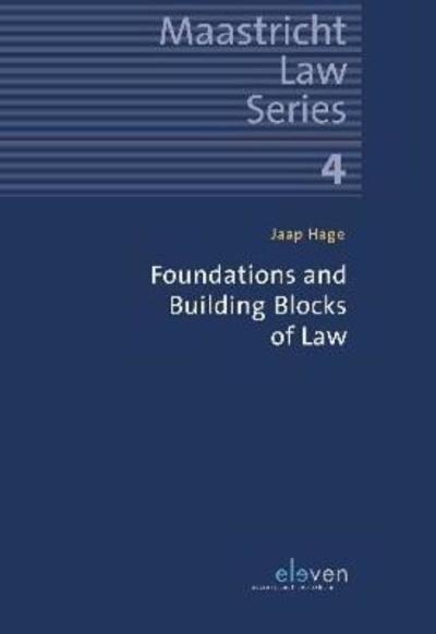 Cover for Jaap Hage · Foundations and Building Blocks of Law - Maastricht Law Series (Hardcover Book) (2018)