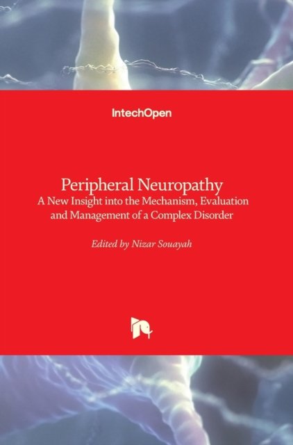 Cover for Nizar Souayah · Peripheral Neuropathy: A New Insight into the Mechanism, Evaluation and Management of a Complex Disorder (Hardcover bog) (2013)