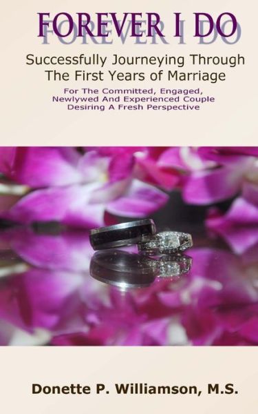 Cover for Donette P. Williamson · Forever I Do: Successfully Journeying Through the First Years of Marriage (Paperback Book) (2014)