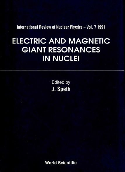 Cover for Electric And Magnetic Giant Resonances In Nuclei - International Review of Nuclear Physics (Gebundenes Buch) (1991)
