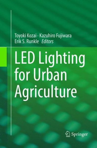 Cover for LED Lighting for Urban Agriculture (Book) [Softcover reprint of the original 1st ed. 2016 edition] (2018)