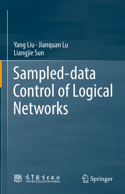 Cover for Yang Liu · Sampled-data Control of Logical Networks (Hardcover Book) [1st ed. 2023 edition] (2023)