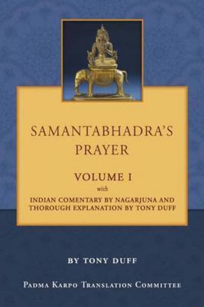 Cover for Tony Duff · Samantabhadra's Prayer Volume I (Taschenbuch) (2015)