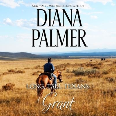 Cover for Diana Palmer · Long, Tall Texans: Grant (CD) (2022)