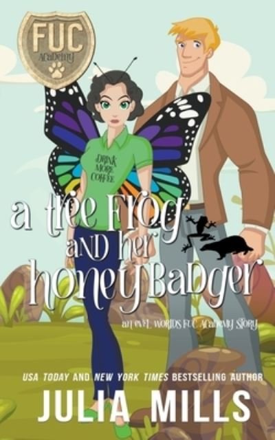 Cover for Julia Mills · Tree Frog and Her Honey Badger (Paperback Book) (2020)