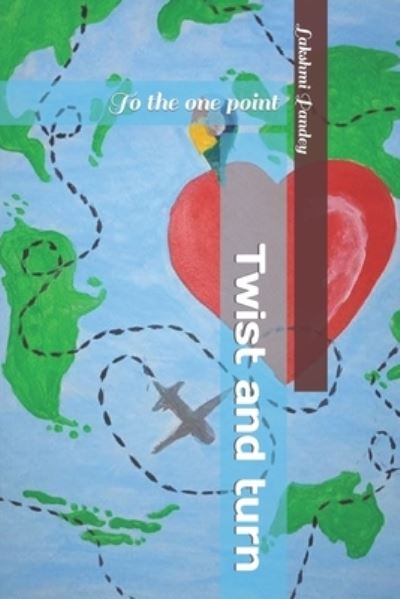 Cover for Lakshmi Pandey · Twist and turn: To the one point (Paperback Bog) (2022)