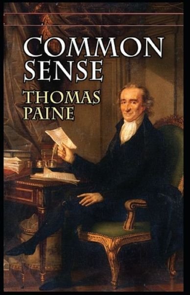 Cover for Thomas Paine · Common Sense by Thomas Paine illustrated edition (Taschenbuch) (2021)