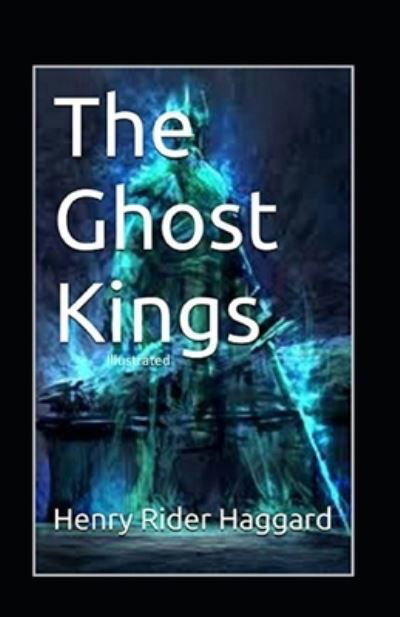 Cover for Sir H Rider Haggard · The Ghost Kings Illustrated (Pocketbok) (2021)