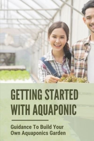 Cover for Ka Eshmon · Getting Started With Aquaponic (Taschenbuch) (2021)