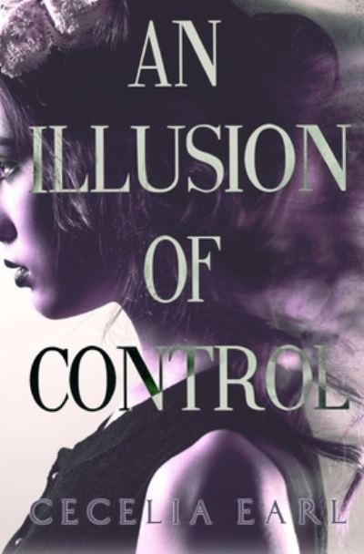 Cover for Cecelia Earl · An Illusion of Control (Taschenbuch) (2020)