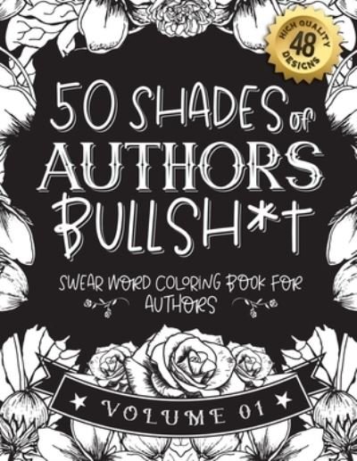 Cover for Black Feather Stationery · 50 Shades of authors Bullsh*t (Taschenbuch) (2021)