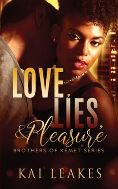 Cover for Kai Leakes · Love, Lies, &amp; Pleasure (Paperback Book) (2021)