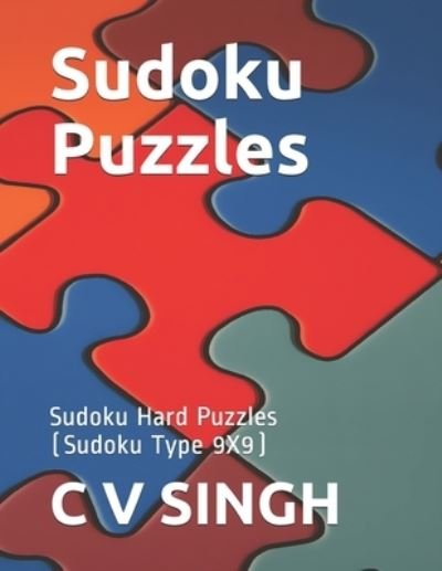 Sudoku Puzzles - C V Singh - Bøger - Independently Published - 9798598162606 - 21. januar 2021