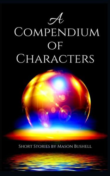 Cover for Mason Bushell · A Compendium of Characters (Paperback Book) (2020)