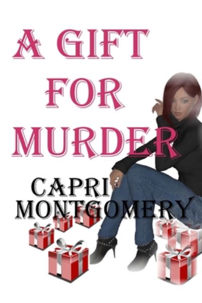 Cover for Capri Montgomery · A Gift For Murder (Paperback Book) (2020)