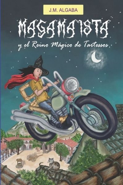 MagaMaista y el Reino Magico de Tartessos - J M Algaba - Bøger - Independently Published - 9798639911606 - 24. april 2020