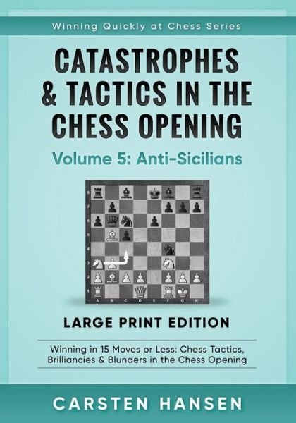 Cover for Carsten Hansen · Catastrophes &amp; Tactics in the Chess Opening - Volume 5 (Paperback Bog) (2020)